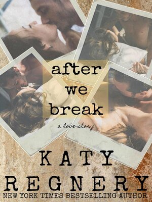 cover image of After We Break (a love story)